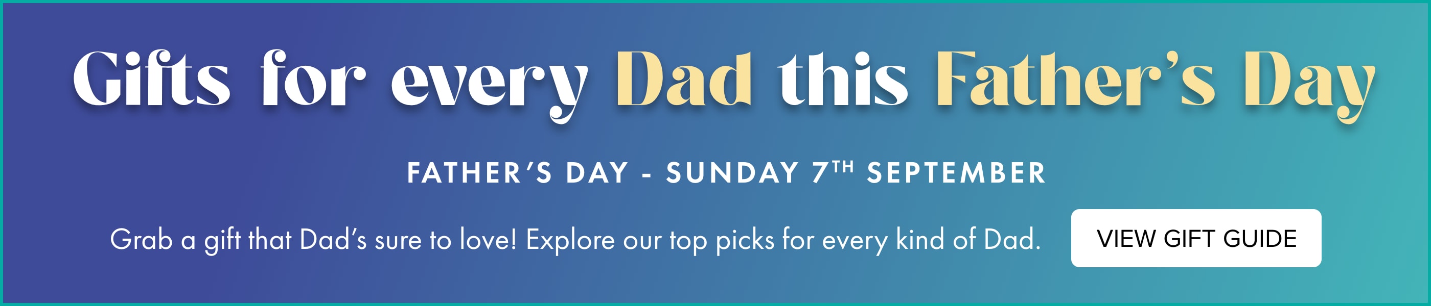 Gifts for every dad this Fathers Day