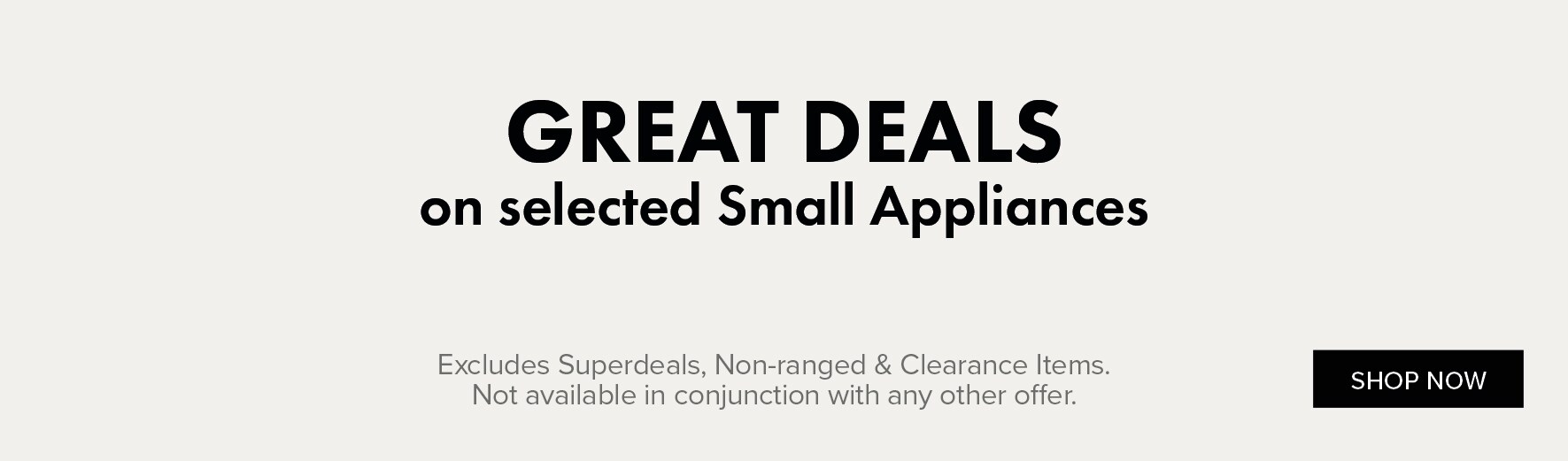 GREAT DEALS on Selected Small Appliances