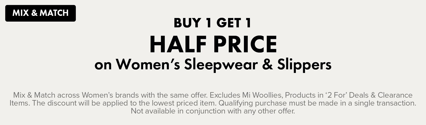 BUY 1 GET 1 HALF PRICE on Women's Sleepwear & Slippers