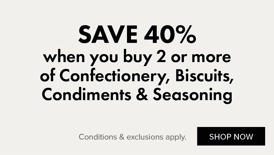 SAVE 40% when you buy 2 or more items of Confectionery, Biscuits, Condiments & Seasoning