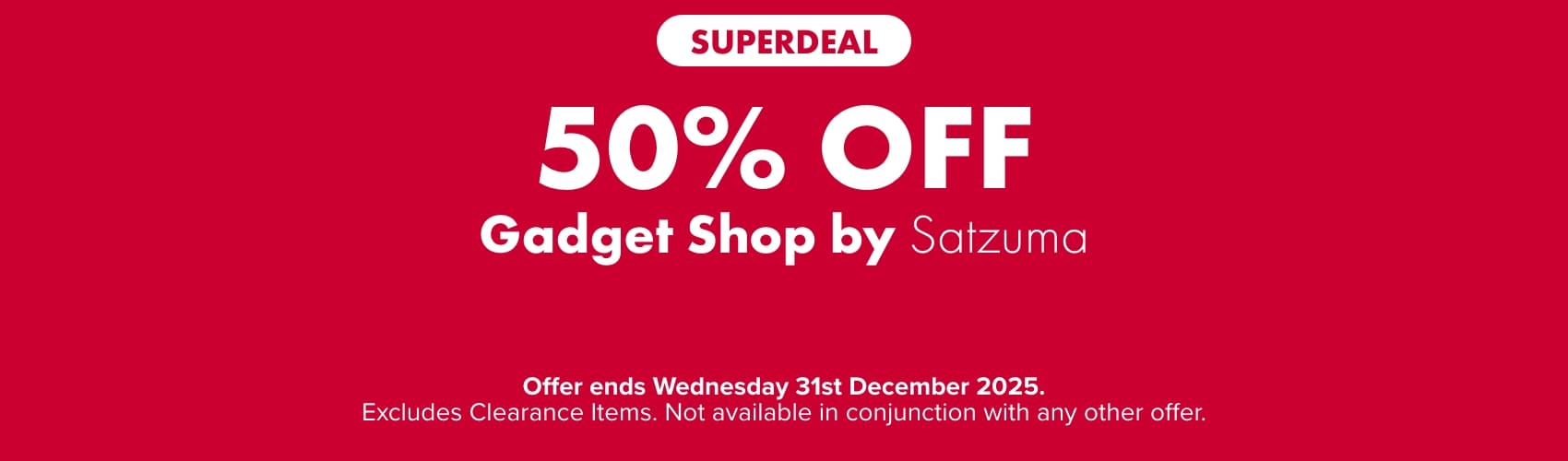50% OFF Gadget Shop by Satzuma