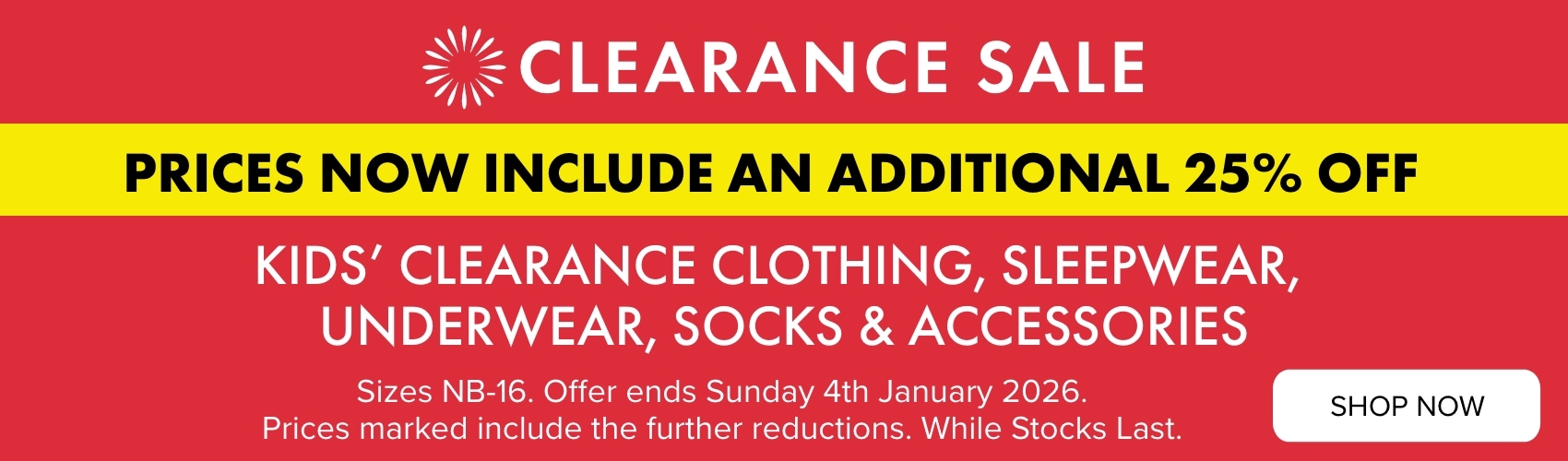 Children Clearance Additional 25% OFF 25 Dec-4Jan