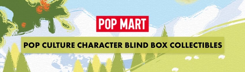 Pop Mart | Pop Culture Character Blind Box Collectables