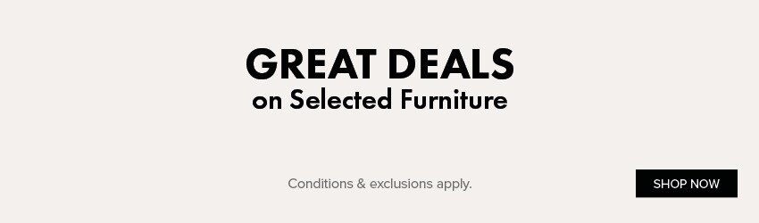 GREAT DEALS on Selected Furniture