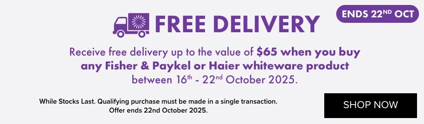 Receive free delivery up to the value of $65 when you buy any Fisher & Paykel or Haier whiteware product between 16th - 22nd October 2025