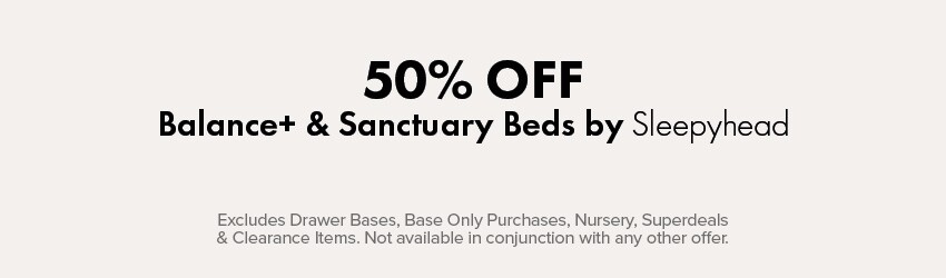 50% OFF Balance+ & Sanctuary Beds by Sleepyhead