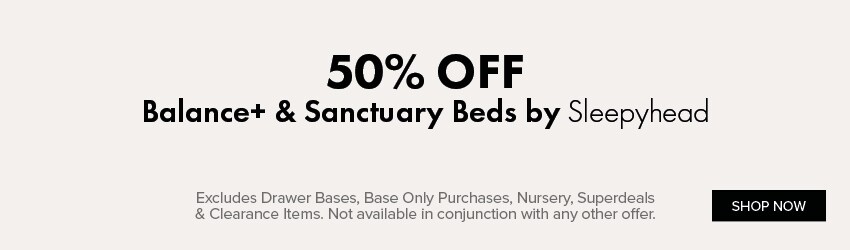 50% OFF Balance+ & Sanctuary Beds by Sleepyhead