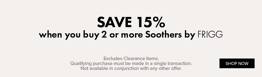 Save 15% when you buy 2 or more Soothers by FRIGG