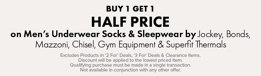 Buy 1 Get 1 Half Price Men's Underwear Socks & Sleepwear by Jockey, Bonds, Mazzoni, Chisel, Gym Equipment, & Superfit Thermals