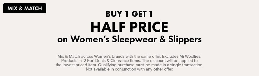 BUY 1 GET 1 HALF PRICE on Women's Sleepwear & Slippers