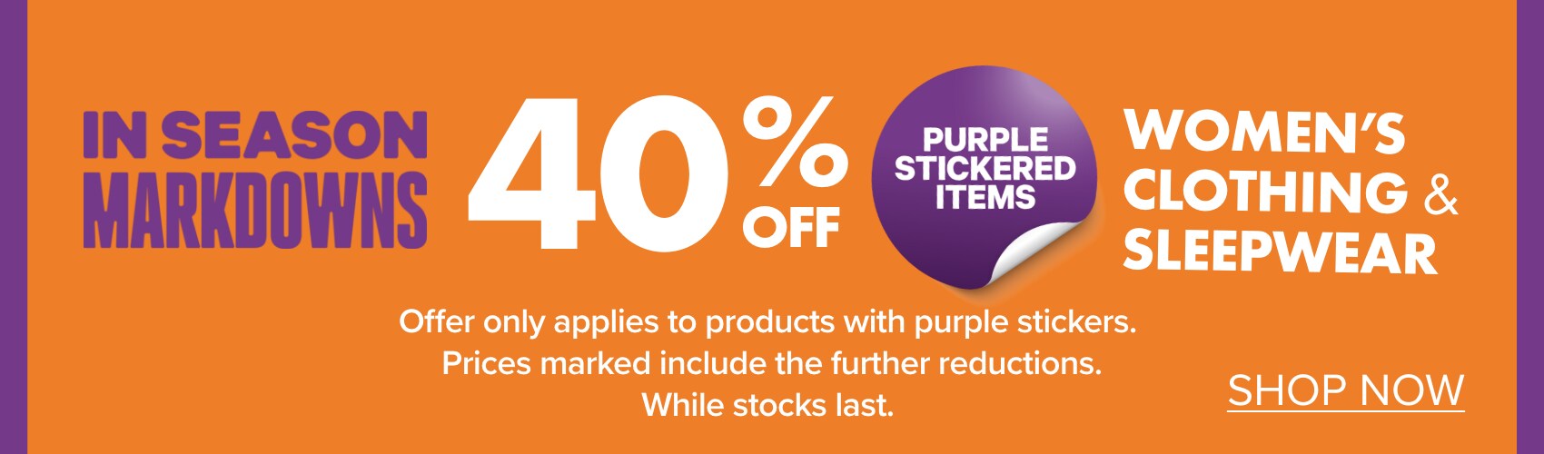 40% OFF Womens In Season Markdowns