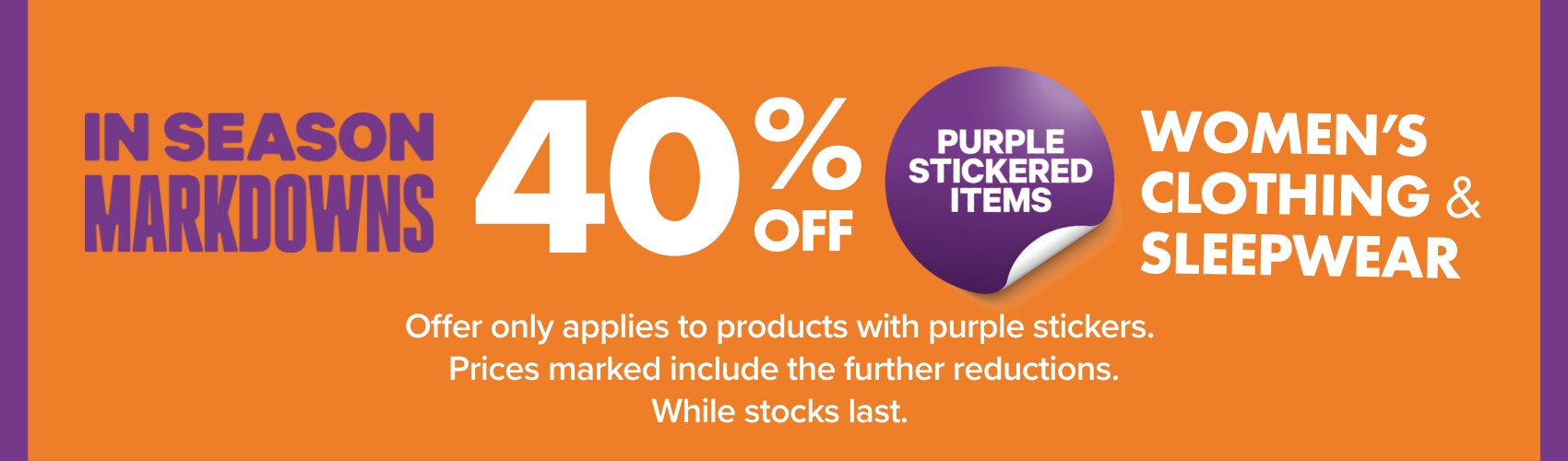 40% OFF Women’s In Season Markdowns