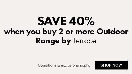 SAVE 40% when you buy 2 or more Outdoor Range by Terrace