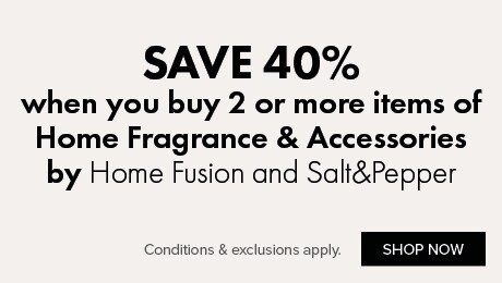 SAVE 40% when you buy 2 or more items of Home Fragrance & Accessories by Home Fusion and Salt&Pepper