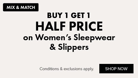 BUY 1 GET 1 HALF PRICE on Women's Sleepwear & Slippers