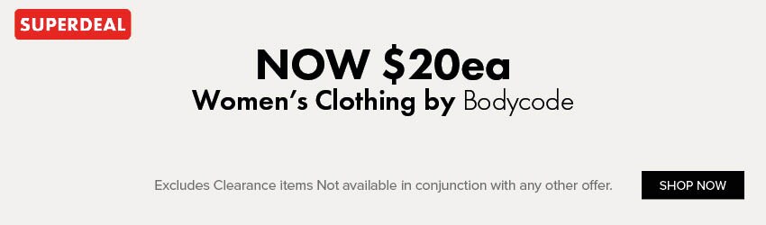 SUPERDEAL NOW $20ea Women's Clothing by Bodycode