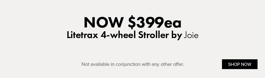 NOW $399ea Litetrax 4-wheel Stroller by Joie