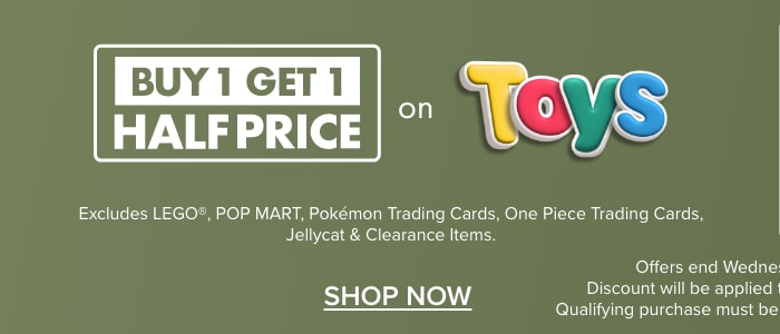 BUY 1 GET 1 HALF PRICE on Toys