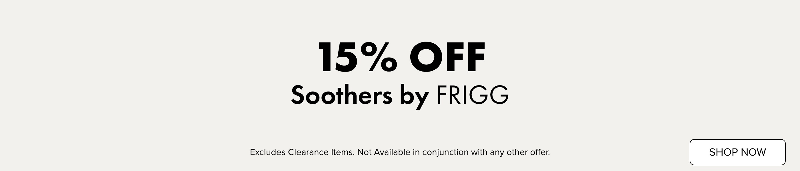 15% OFF Soothers by FRIGG