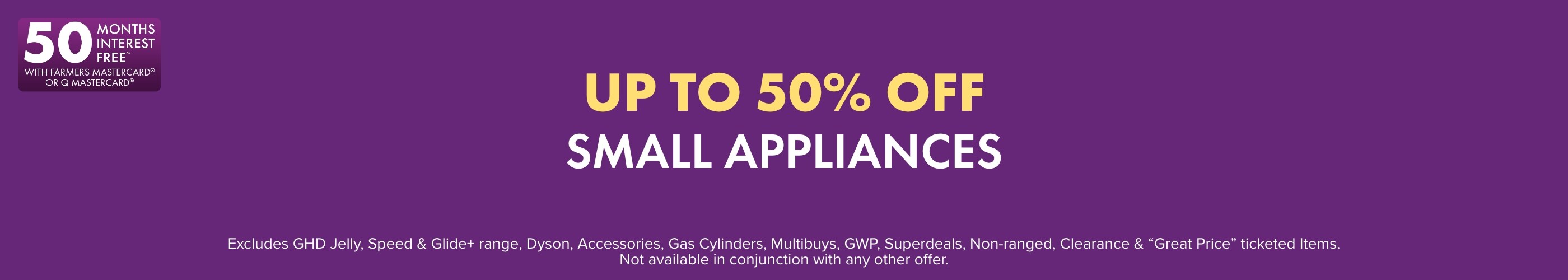 UP TO 50% OFF SMALL APPLIANCES