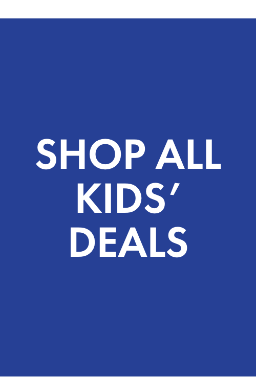 SHOP ALL KIDS' DEALS