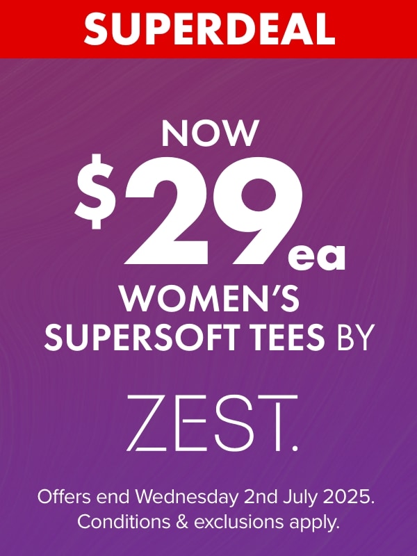 NOW $29ea Women’s Supersoft tees by Zest