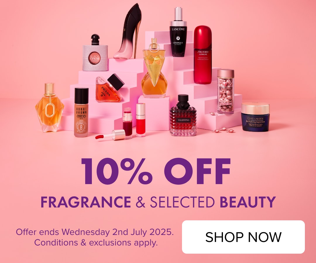 10% OFF Fragrance & Selected Beauty