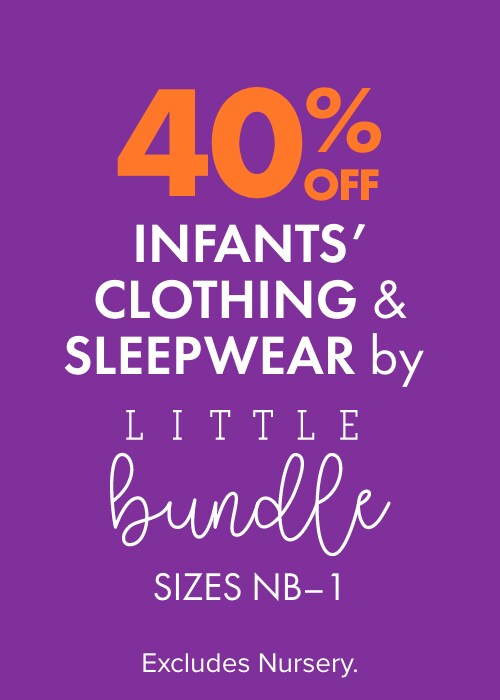 40% off Infants' Clothing & Sleepwear by Little Bundle Sizes NB-1 excl Nursery 