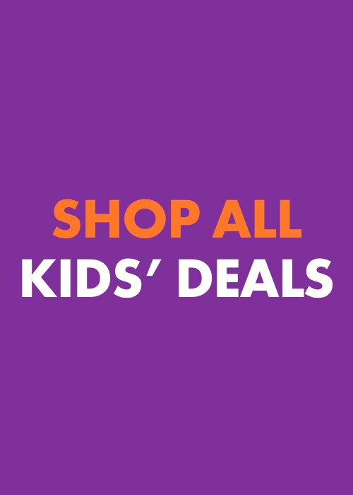 VIEW ALL KIDS' DEALS