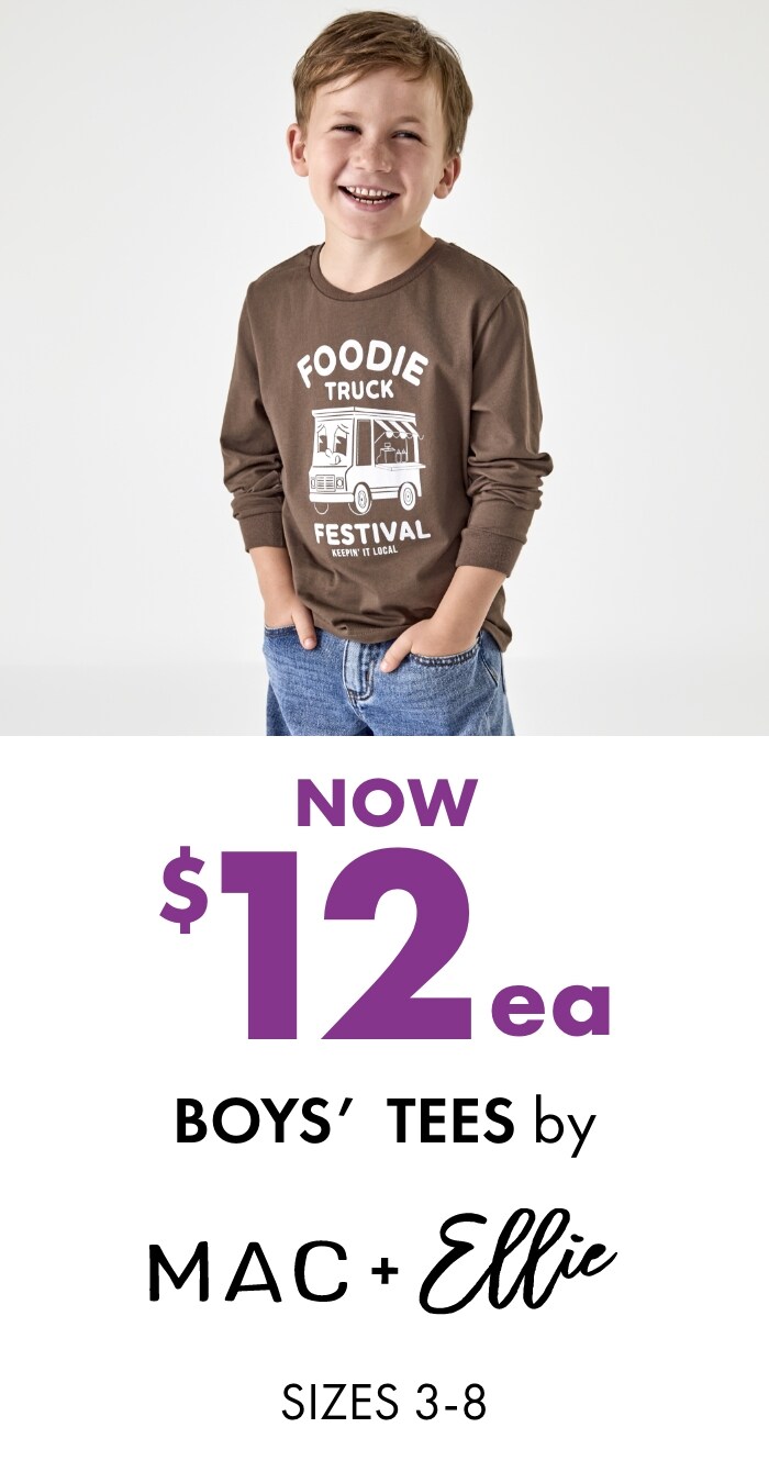 NOW $12ea Boys' Tees by Mac & Ellie  Sizes 3-8
