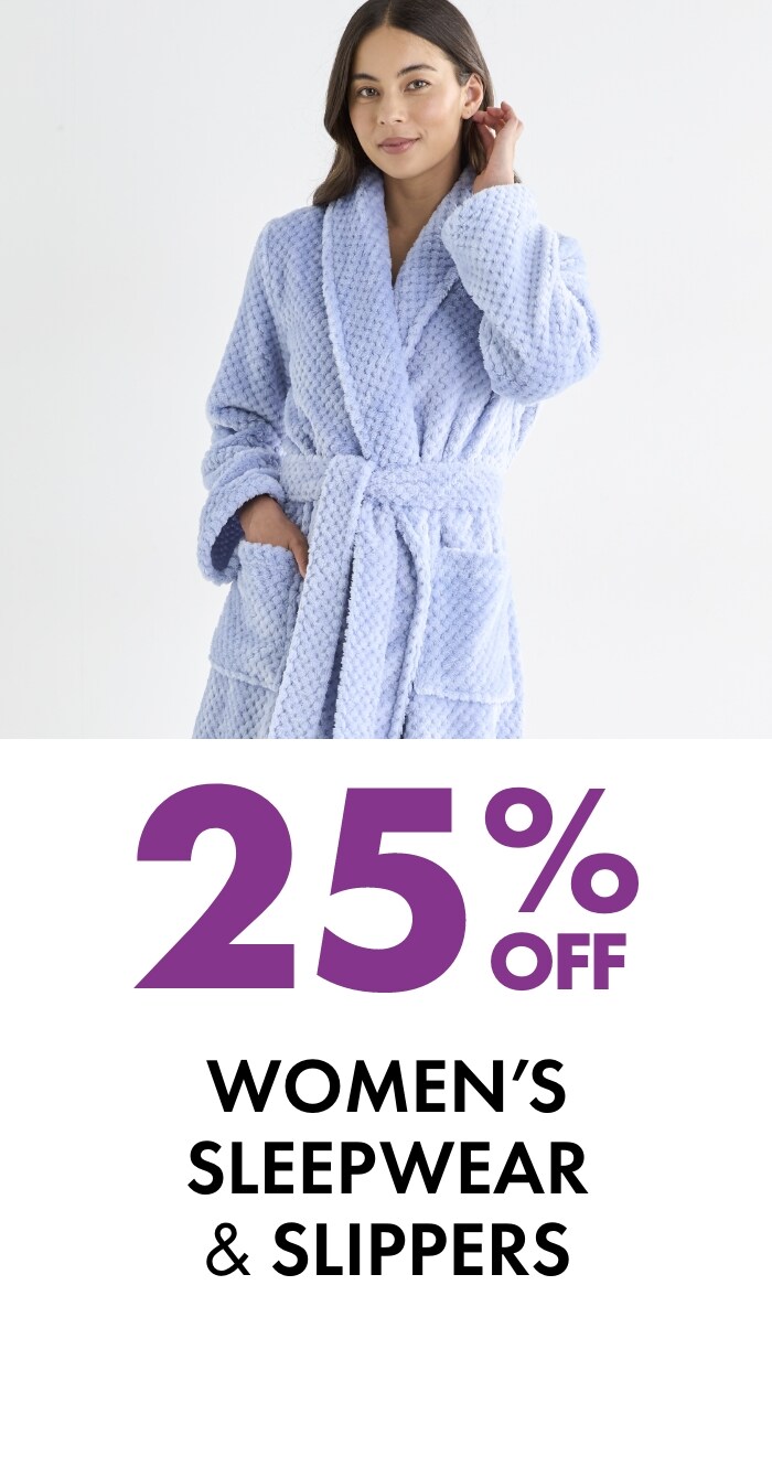 25% off Women's Sleepwear & Slippers