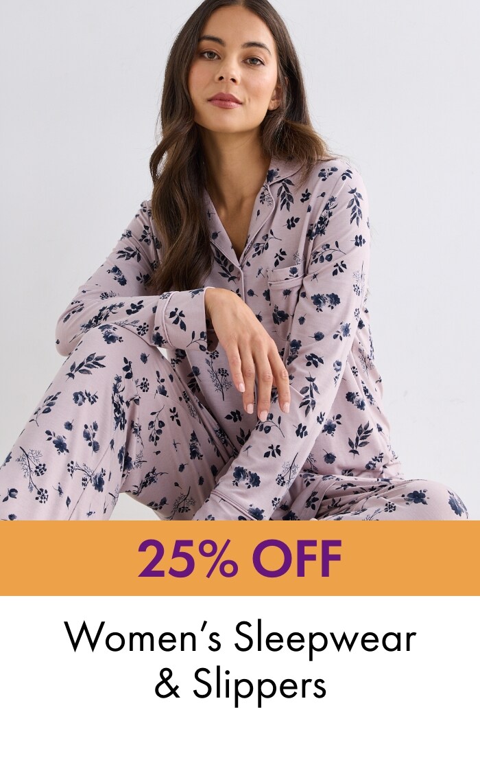 25% Off Women's Sleepwear and Slippers