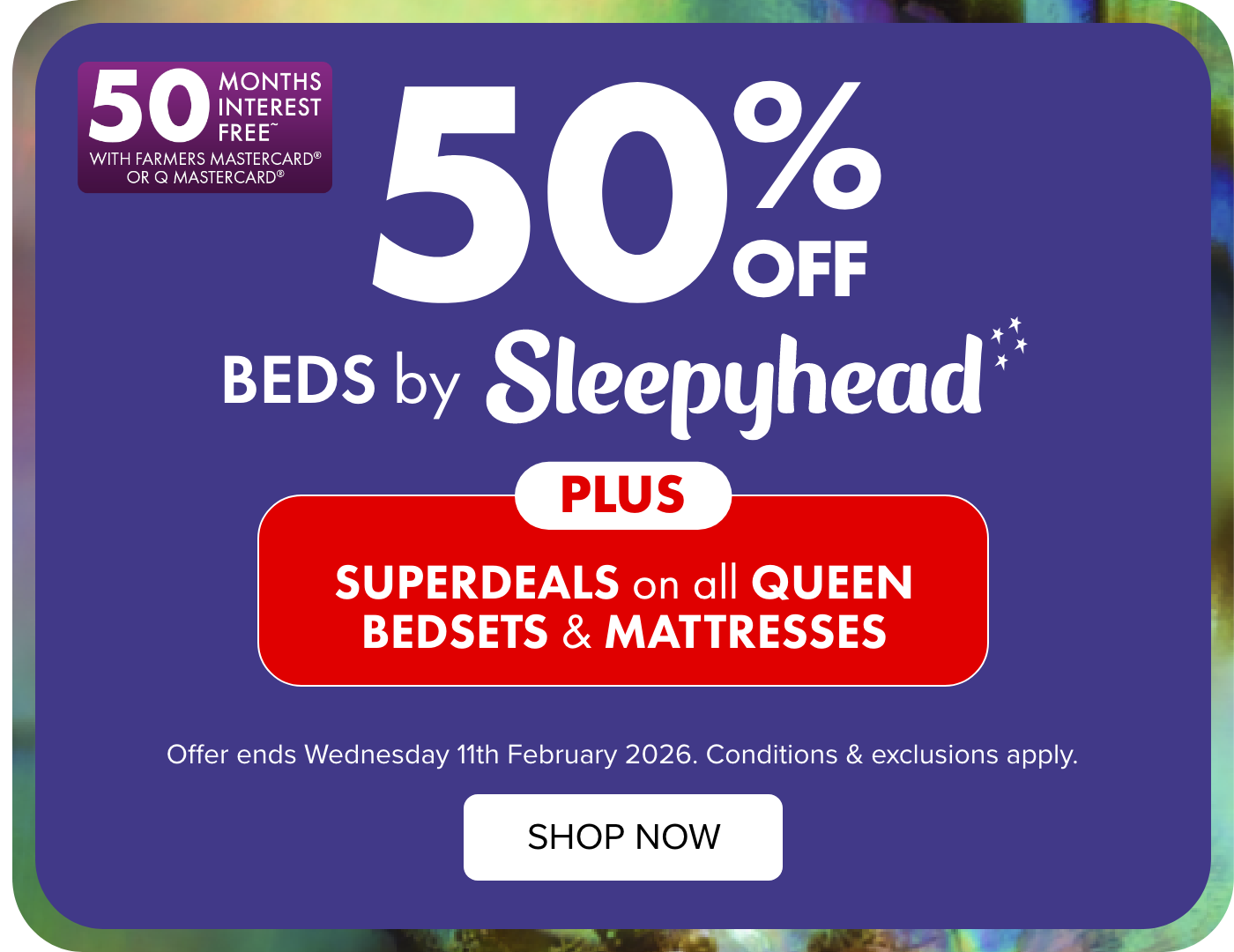 50% OFF Beds by Sleepyhead PLUS SUPERDEALS on Queen Bedsets & Mattresses