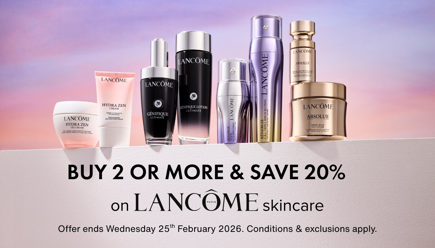 BUY 2 OR MORE & SAVE 20% on Lancome Skincare