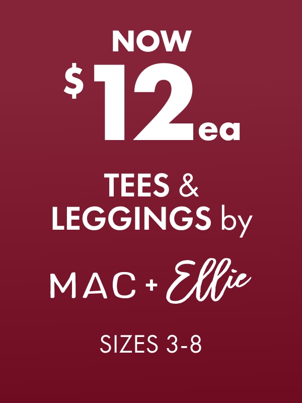 NOW $12ea Tees & Leggings by Mac & Ellie