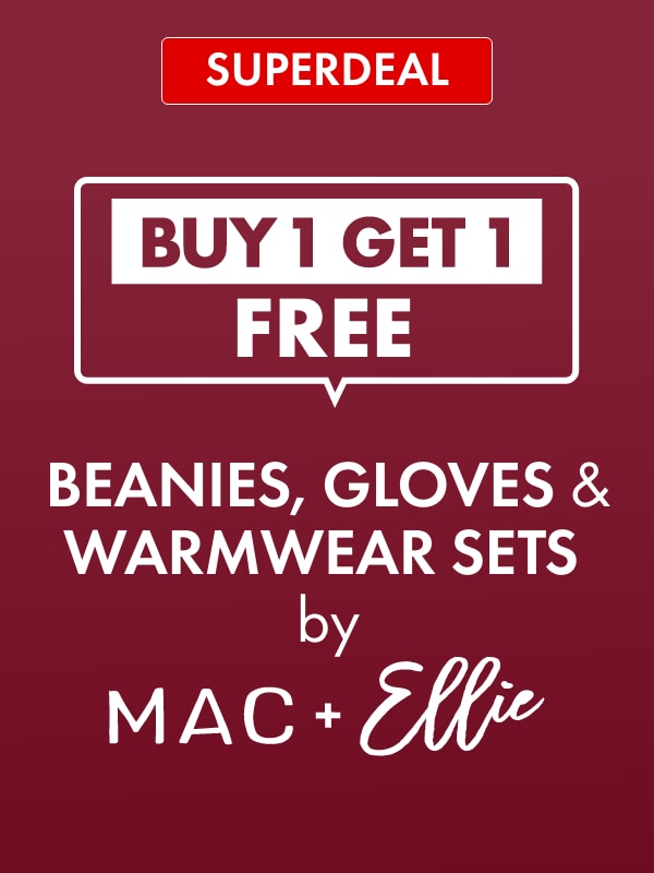 Buy 1 Get 1 FREE Beanies, Gloves & Warmwear Sets by Mac & Ellie