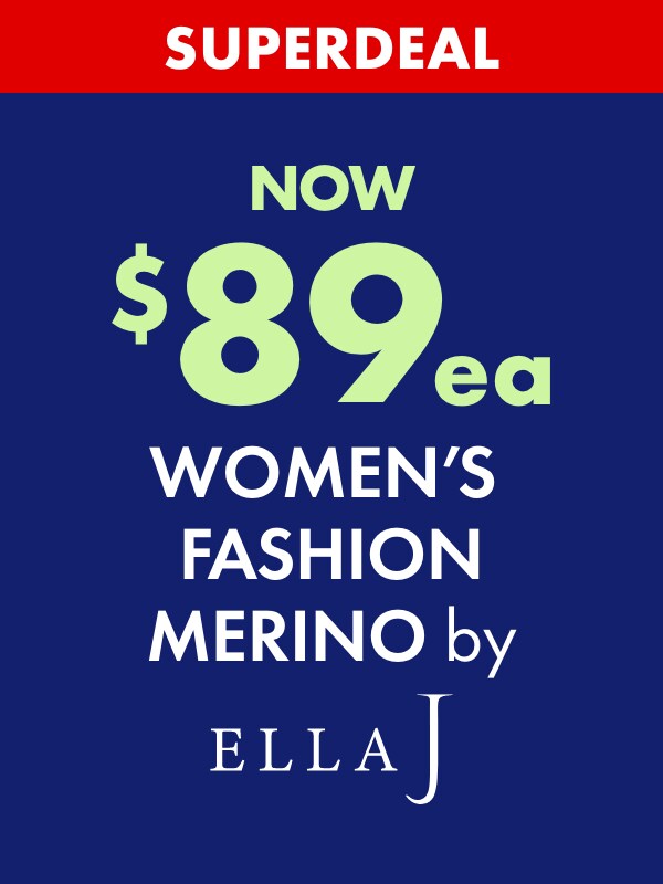 SUPERDEAL NOW $89ea Women's Fashion Merino by Ella J
