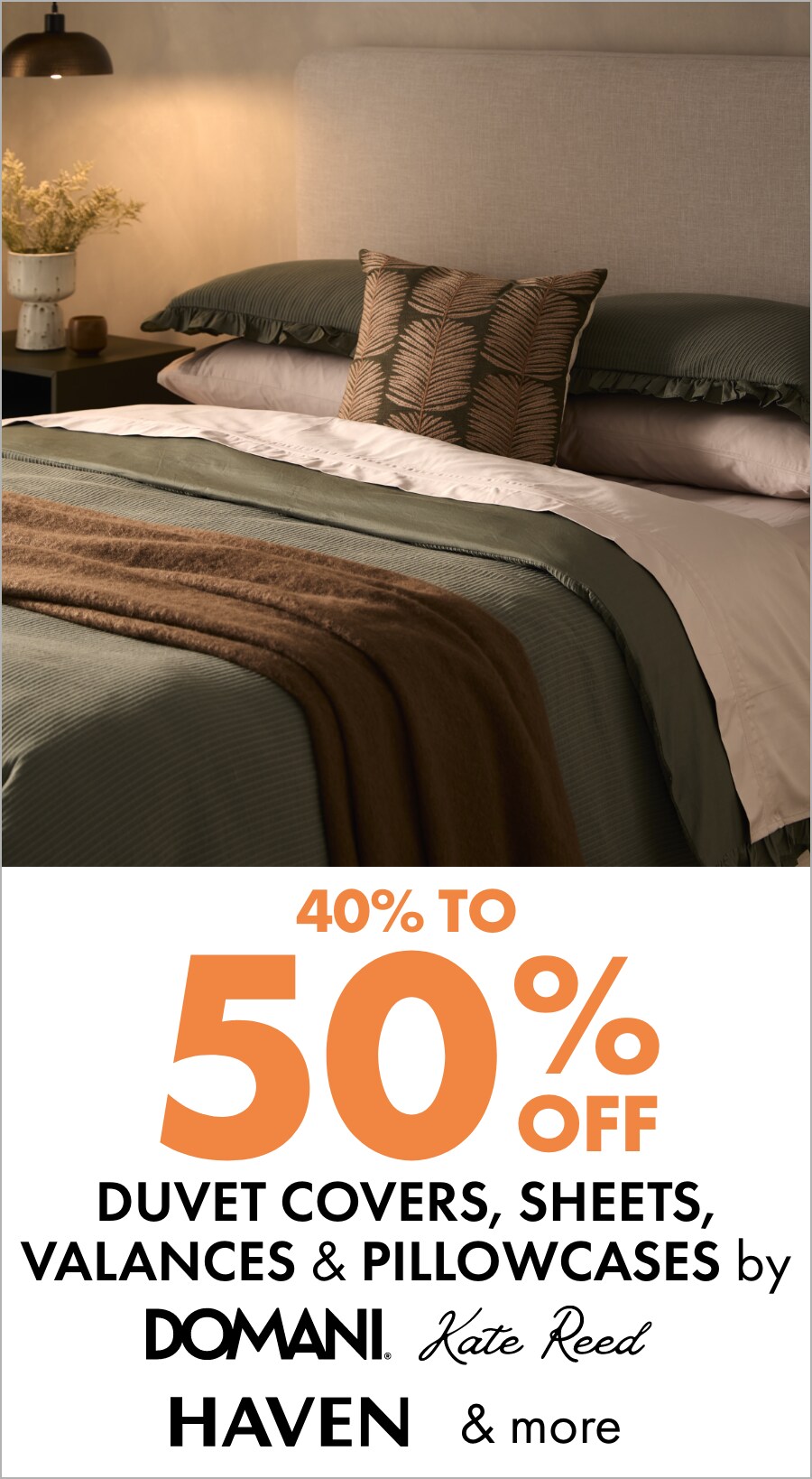 40% to 50% off Duvet Covers, Sheets, Valances & Pillowcases by Domani, Kate Reed, Haven, Linen House & Mondo