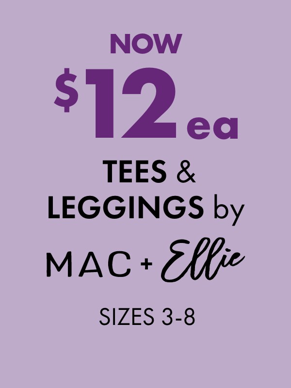 NOW $12ea Tees & Leggings by Mac & Ellie Sizes 3-8